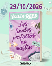 Los finales perfectos no existen | Violeta Reed