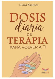 Dosis diaria de terapia para volver a ti | Clara Monte