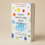 Fuerte como la vida, líquido como el amor | Thomas Leoncini
