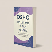 Osho | Lo ultimo de la noche
