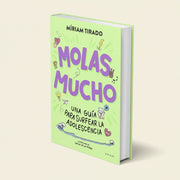 Molas Mucho | Guia Para Superar La Adolescencia