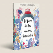El faro de los amores dormidos |Andrea Longarela | Debolsillo