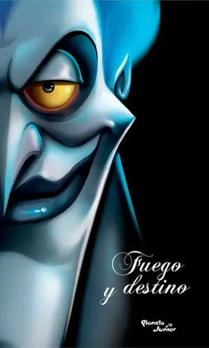 Fuego y destino | Disney villanos | Tapa dura