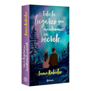 Todos los lugares que mantenemos en secreto | Inma Rubiales | Booket