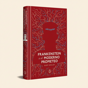 Frankenstein o el Moderno Prometeo - Mary Shelley | Edicion Conmemorativa