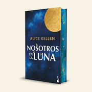 Nosotros en la Luna Edicion Especial Cantos Tintados - Tapa dura | Alice Kellen, Booket