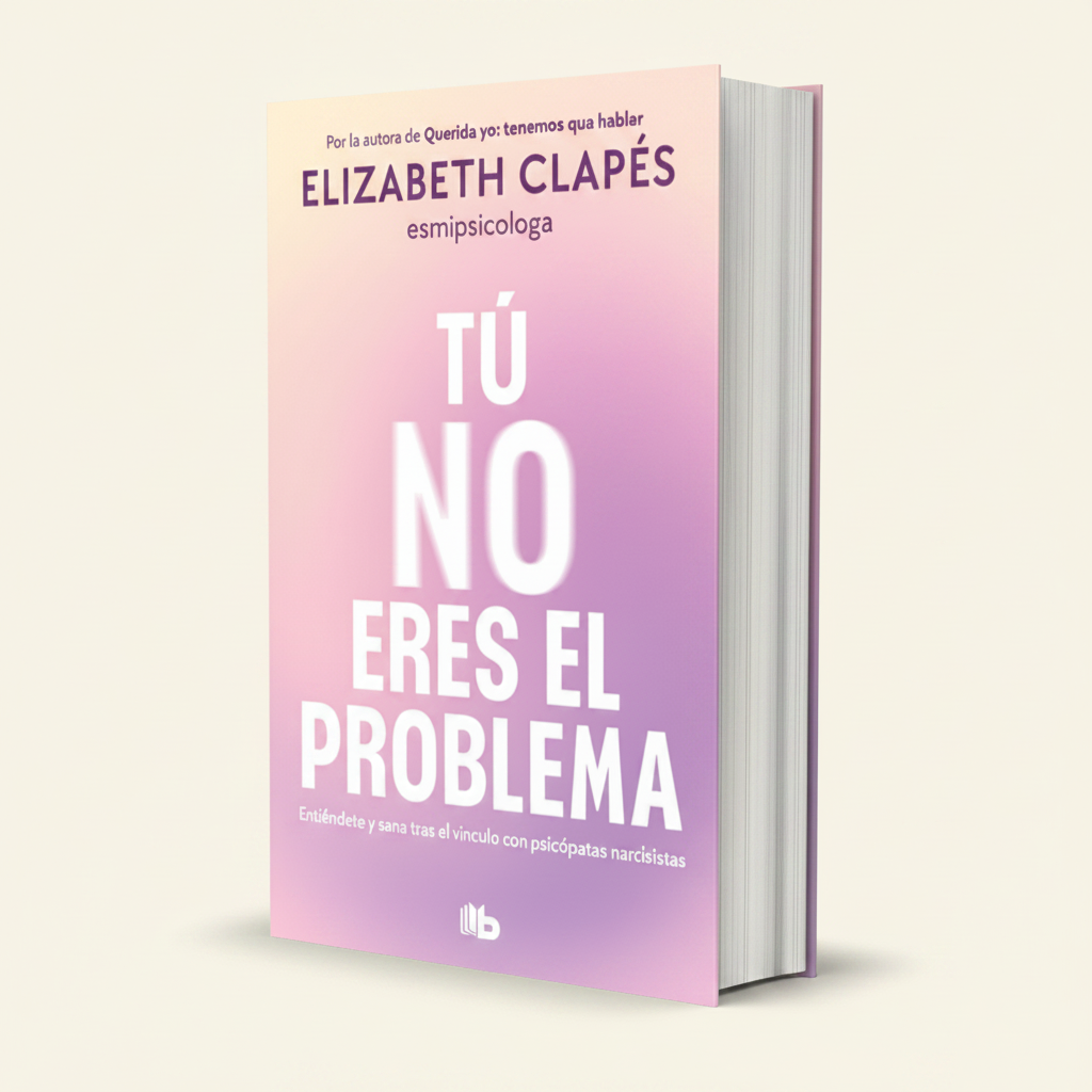 Tu no eres el problema | Elizabeth Clapes | Bolsillo