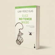 Elige no tener miedo | Gaby Perez Islas