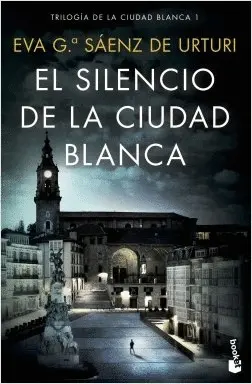 Portada del libro El silencio de la ciudad blanca de Eva García Sáenz de Urturi