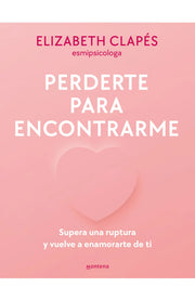 Perderte para encontrarme | Elizabeth Clares