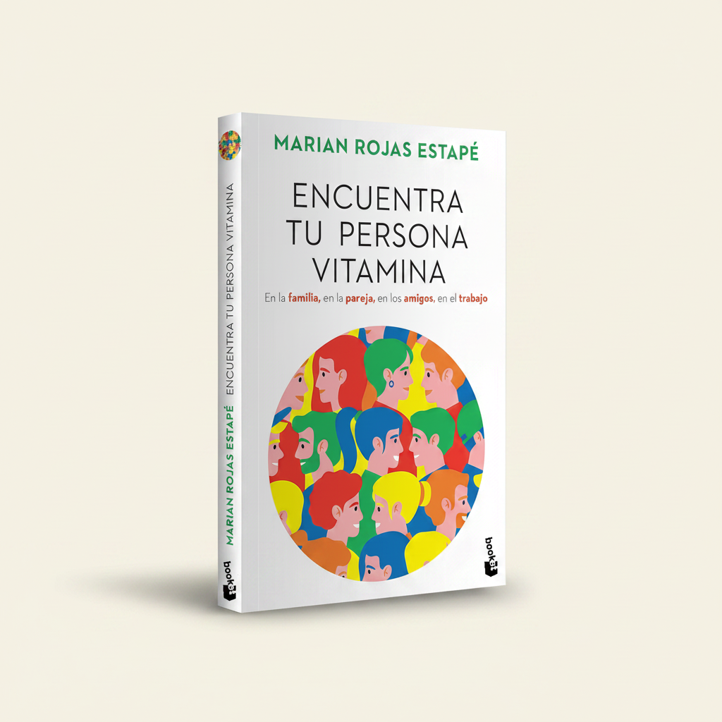 Encuentra tu persona vitamina | Marian Rojas Escape - Booket